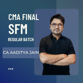 CMA Final SFM | Regular Batch by CA Aaditya Jain | For Dec 25 & Onwards